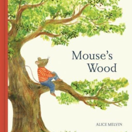 Mouse's Wood: A Year in Nature