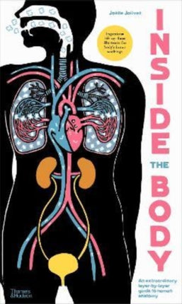 Inside the Body: An extraordinary layer-by-layer guide to human anatomy