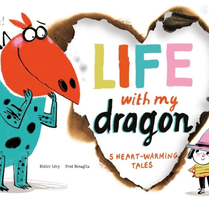 Life With My Dragon: Five Heart-Warming Tales