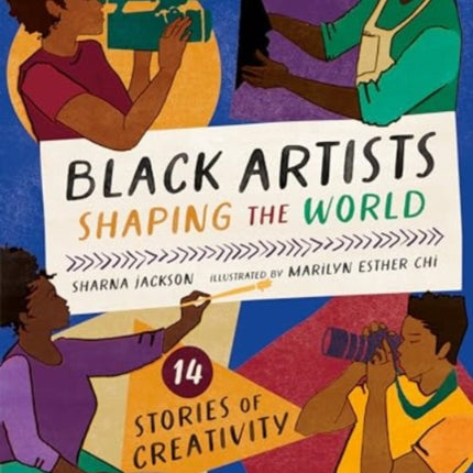 Black Artists Shaping the World Picture Book Edition