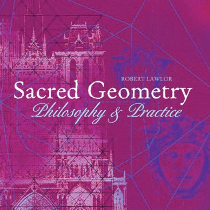 Sacred Geometry: Philosophy and Practice