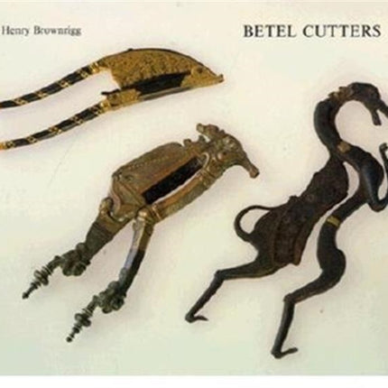 Betel Cutters from the Samuel Eilenberg Collection