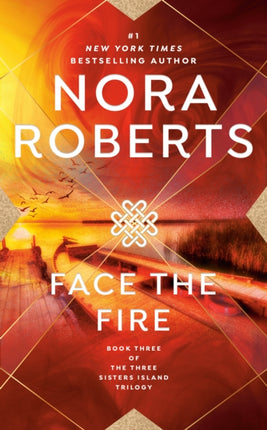 Face the Fire Three Sisters Island Trilogy