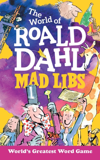 The World of Roald Dahl Mad Libs: World's Greatest Word Game