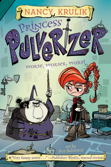 Princess Pulverizer Worse, Worser, Wurst #2