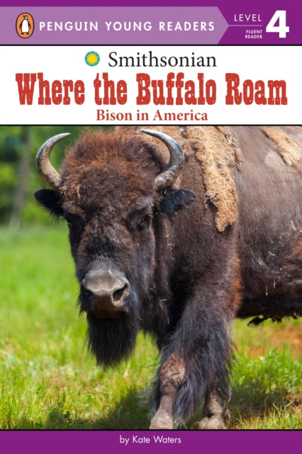 Where the Buffalo Roam Bison in America