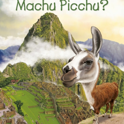 Where Is Machu Picchu?