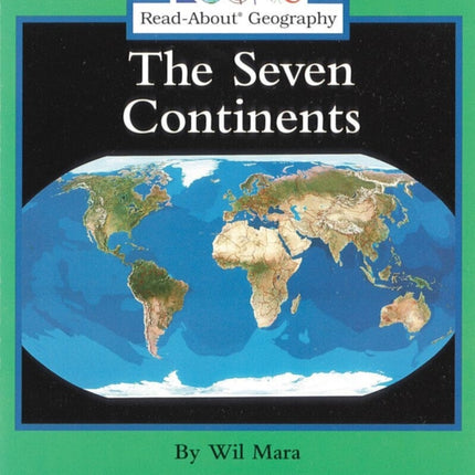 The Seven Continents (Rookie Read-About Geography: Continents: Previous Editions)