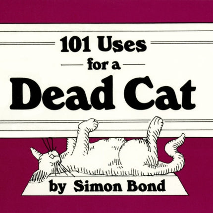 101 Uses for a Dead Cat