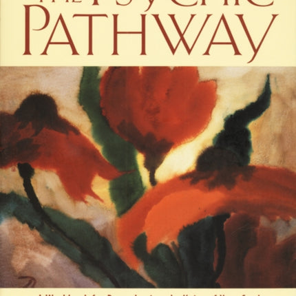 The Psychic Pathway: A Workbook for Reawakening the Voice of Your Soul