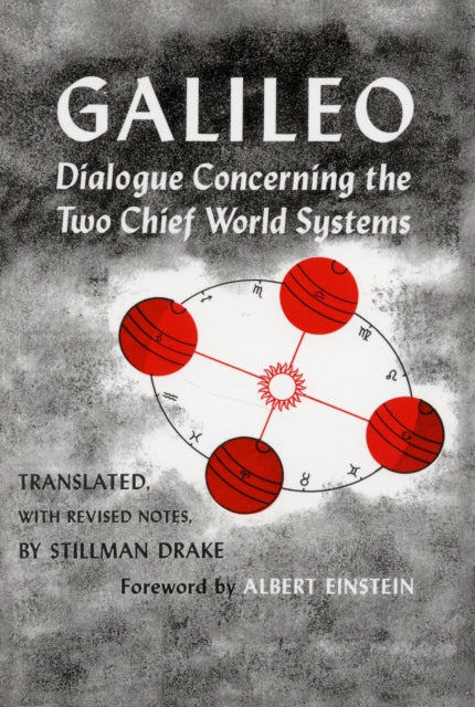 Dialogue Concerning the Two Chief World Systems, Ptolemaic and Copernican, Second Revised edition