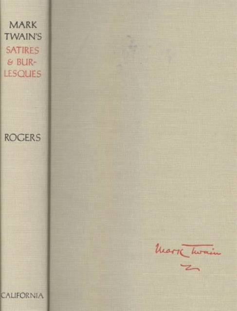 Mark Twains Satires and Burlesques 3 Mark Twain Papers