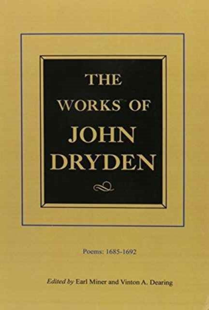 The Works of John Dryden, Volume III: Poems, 1685-1692