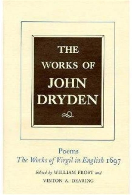 The Works of John Dryden, Volume V: Poems, 1697