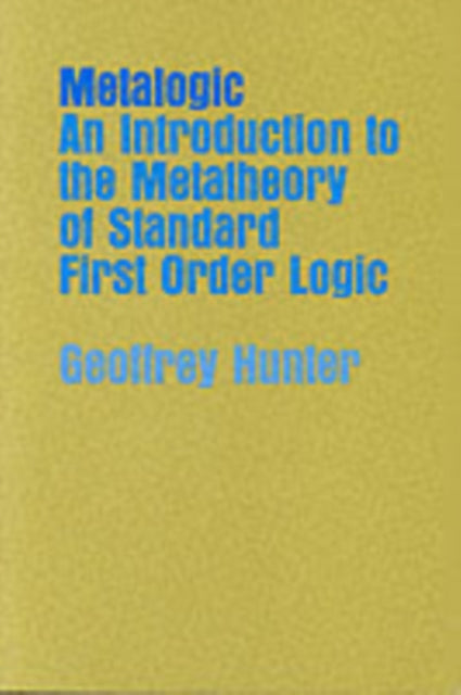 Metalogic: An Introduction to the Metatheory of Standard First Order Logic