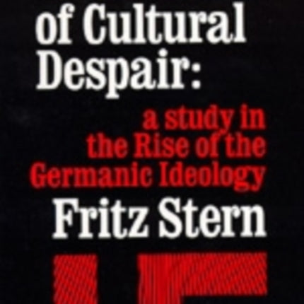 The Politics of Cultural Despair: A Study in the Rise of the Germanic Ideology