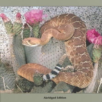 Rattlesnakes: Their Habits, Life Histories, and Influence on Mankind, Abridged edition