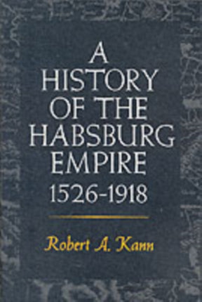 A History of the Habsburg Empire 15261918
