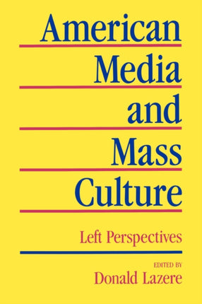 American Media and Mass Culture Left Perspectives