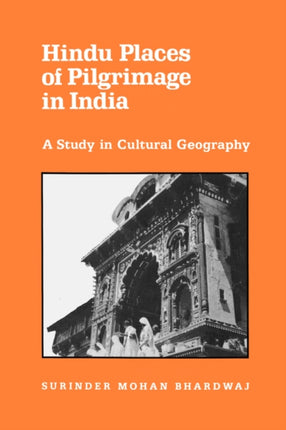 Hindu Places of Pilgrimage in India A Study in
