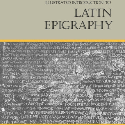 Illustrated Introduction to Latin Epigraphy