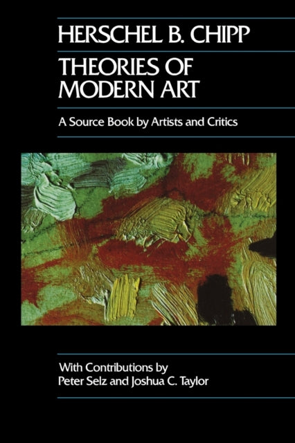 Theories of Modern Art: A Source Book by Artists and Critics