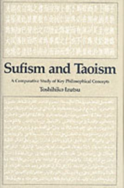 Sufism and Taoism: A Comparative Study of Key Philosophical Concepts