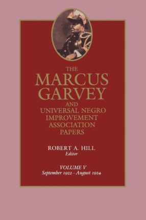 The Marcus Garvey and Universal Negro Improvement Association Papers, Vol. V: September 1922-August 1924