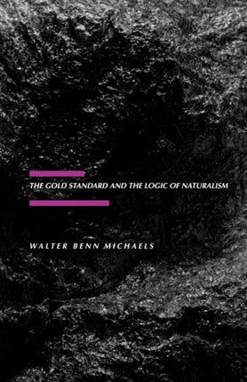 The Gold Standard and the Logic of Naturalism: American Literature at the Turn of the Century