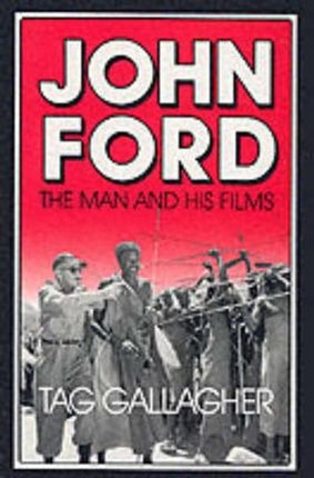 John Ford: The Man and His Films