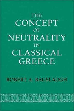 The Concept of Neutrality in Classical Greece