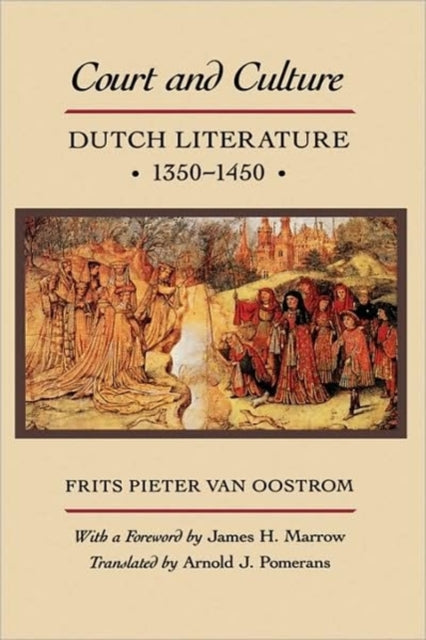 Court and Culture: Dutch Literature, 1350-1450