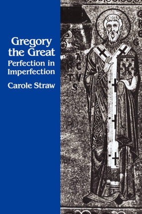 Gregory the Great Perfection in Imperfection 14