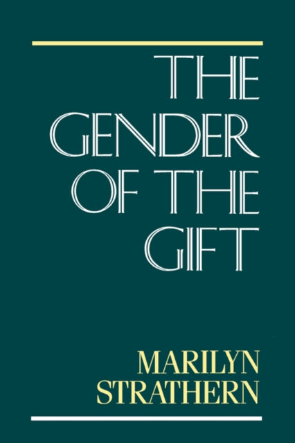 The Gender of the Gift: Problems with Women and Problems with Society in Melanesia