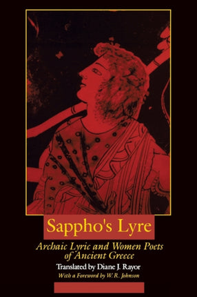 Sappho's Lyre: Archaic Lyric and Women Poets of Ancient Greece