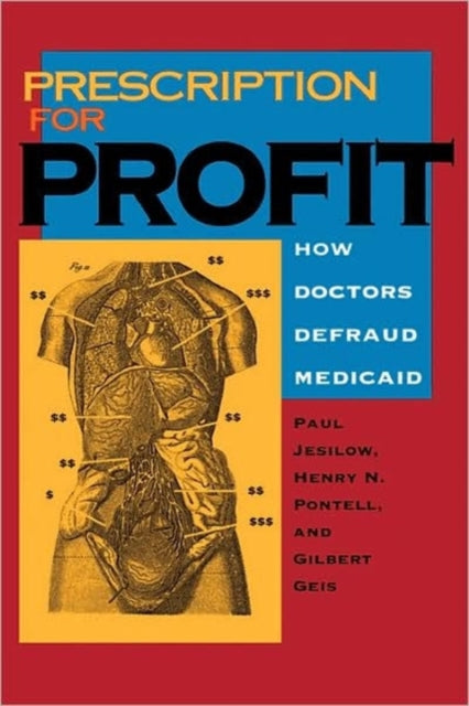 Prescription for Profit How Doctors Defraud
