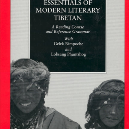 Essentials of Modern Literary Tibetan: A Reading Course and Reference Grammar