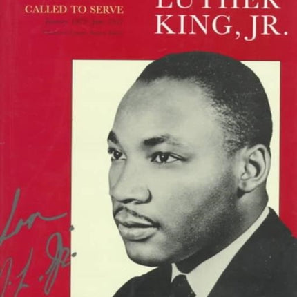 The Papers of Martin Luther King, Jr., Volume I: Called to Serve, January 1929-June 1951