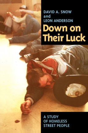 Down on Their Luck: A Study of Homeless Street People