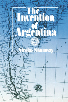 The Invention of Argentina