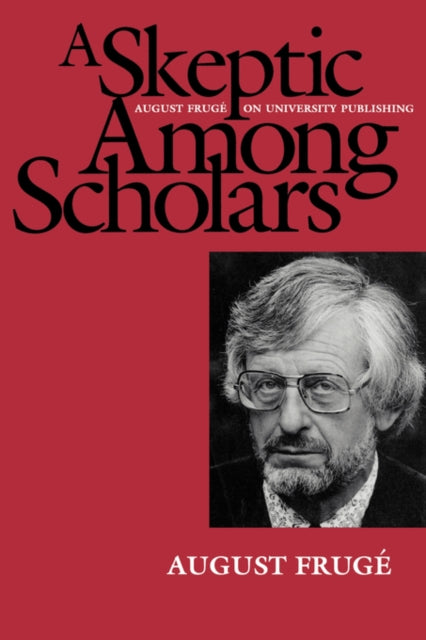 A Skeptic Among Scholars August Fruge on