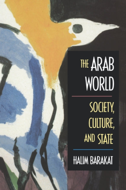 The Arab World: Society, Culture, and State