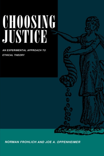 Choosing Justice: An Experimental Approach to Ethical Theory