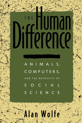 The Human Difference Animals Computers and the