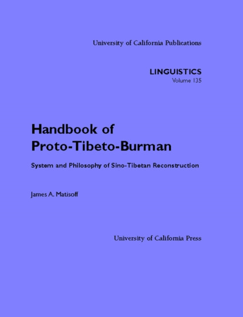 Handbook of Proto-Tibeto-Burman: System and Philosophy of Sino-Tibetan Reconstruction