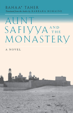 Aunt Safiyya and the Monastery: A Novel