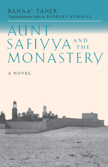 Aunt Safiyya and the Monastery: A Novel