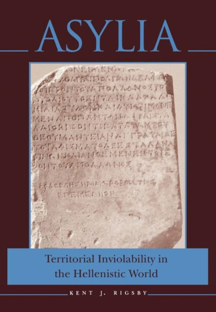 Asylia: Territorial Inviolability in the Hellenistic World