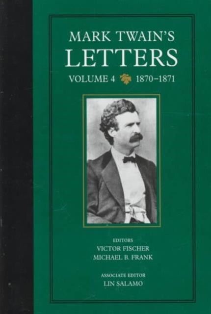 Mark Twain's Letters, Volume 4: 1870–1871