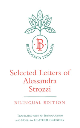 Selected Letters of Alessandra Strozzi  Bilingual